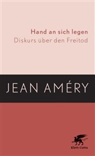 Jean Amery, Jean Améry - Hand an sich legen