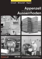 S. Bösch, Roland W. Scholz, M. Stauffacher, Sandro Bösch, Pius Krütli, Roland W Scholz... - Appenzell Ausserrhoden: Umwelt - Wirtschaft - Region