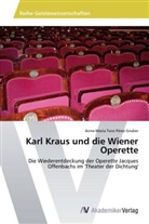 Anne-Maria Toro Pérez Gruber - Karl Kraus und die Wiener Operette
