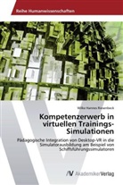 Wilke Hannes Riesenbeck - Kompetenzerwerb in virtuellen Trainings-Simulationen