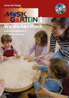 Lorna Lutz Heyge - Musikgarten 1: Wir machen Musik, Lehrerhandbuch m. Audio-CD