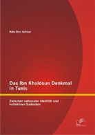 Aida Ben Achour - Das Ibn Khaldoun Denkmal in Tunis