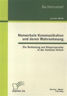 Larissa Neick - Nonverbale Kommunikation und deren Wahrnehmung