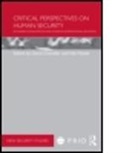 J. Peter (EDT)/ Hynek Burgess, David Chandler, David (University of Westminster Chandler, David Hynek Chandler, CHANDLER DAVID HYNEK NIK, David Chandler... - Critical Perspectives on Human Security