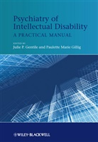 JP Gentile, Julie P. Gentile, Julie P. (EDT)/ Gillig Gentile, Julie P. Gillig Gentile, Paulette Marie Gillig, Julie P. Gentile... - Psychiatry of Intellectual Disability