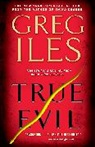 Greg Iles - True Evil