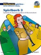 Rudolf Mauz - Klarinette spielen - mein schönstes Hobby, Spielbuch, 1-2 Klarinetten u. Klavier, m. Audio-CD. Bd.3