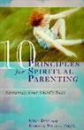 Mimi Doe, Marsha Walch - 10 Principles for Spiritual Parenting