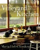 Maria Helm Sinskey - The Vineyard Kitchen