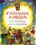 David M Schwartz, David M. Schwartz, Steven Kellogg - If You Made a Million