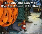 Linda Williams, Linda/ Lloyd Williams, Megan Lloyd - The Little Old Lady Who Was Not Afraid of Anything