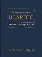 John Huehnergard - Introduction to Ugaritic