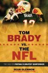 Sean Glennon, Sean/ Kirwan Glennon - Tom Brady Vs. the NFL