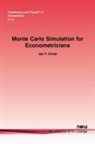Jan Kiviet, Jan F. Kiviet - Monte Carlo Simulation for Econometricians