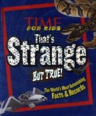 Editors of TIME For Kids, Time for Kids Magazine, Editors of Time for Kids Magazine, Time for Kids - Time for Kids That's Strange but True!