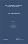 Harold Hwang, Jeremy Levy, Peter Makysymovych - Oxide Nanoelectronics: Volume 1292