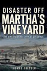 Thomas Dresser, Tom Dresser - Disaster Off Martha's Vineyard