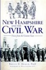 Bruce D Heald, Bruce D. Heald - New Hampshire and the Civil War