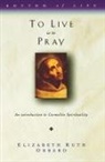 Elizabeth Ruth Obbard - To Live Is to Pray