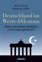 LÖFFLER, Berthold Löffler, Telli, Bruno Tellia - Deutschland im Werte-Dilemma