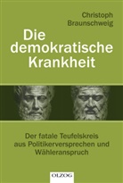 Christoph Braunschweig - Die demokratische Krankheit