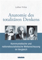 Lothar Fritze - Anatomie des totalitären Denkens