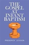 Frederick Levinson, Frank Levison, Frederick Levison - The Gospel at Infant Baptism