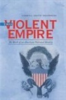 Carroll Smith-Rosenberg - This Violent Empire