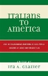 Ira Glazier, Ira A Glazier, Ira A. Glazier, Ira A. Glazier - Italians to America