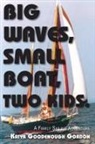 Katya Gordon, Katya Goodenough Gordon - Big Waves, Small Boat, Two Kids