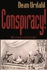 Dean Urdahl - Conspiracy!