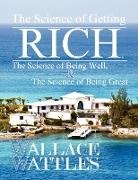 Wallace Wattles - The Science of Getting Rich, the Science of Being Well, and the Science of Becoming Great