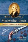 Kira Gale, James E. Starrs, James E./ Gale Starrs - The Death of Meriwether Lewis