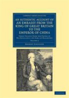George Staunton - Authentic Account of an Embassy From King of Great Britain to