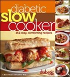 Diabetic Living, Diabetic Living Editors, Diabetic Living Editors (COR) - Diabetic Living Diabetic Slow Cooker Recipes