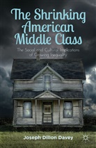 J Davey, J. Davey, Joseph Davey, Joseph Dillon Davey, Davey Joseph Dillon - Shrinking American Middle Class