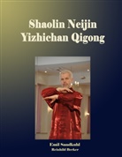 Becker, Reinhild Becker, Sandkuh, Emi Sandkuhl, Emil Sandkuhl - Shaolin Neijin Yizhichan Qigong