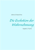 Jelena Schatochina - Die Evolution der Wahrnehmung