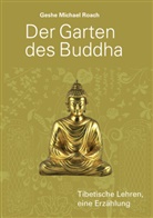 Geshe M. Roach, Geshe Michael Roach, Kati Krüger - Der Garten des Buddha