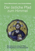 Christie McNally, Lama Christie McNally, Geshe M. Roach, Geshe Michael Roach, Kati Krüger - Der östliche Pfad zum Himmel