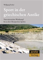 Wolfgang Decker - Sport in der griechischen Antike