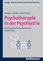 Falkai, Peter Falkai, Peter Falkai u a, Herpert, Sabine C. Herpertz, Schnel... - Psychotherapie in der Psychiatrie