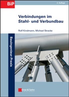 Rol Kindmann, Rolf Kindmann, Rolf (Univ.-Prof. Dr.-Ing. Kindmann, Rolf (Univ.-Prof. Dr.-Ing.) Kindmann, Mic Stracke, Michael Stracke - Verbindungen im Stahl- und Verbundbau