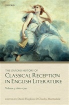 Hopkins, David Hopkins, David (EDT)/ Martindale Hopkins, David Hopkins, Charles Martindale - The Oxford History of Classical Reception in English Literature