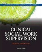 Robert Taibbi - Clinical Social Work Supervision with MySearchLab Access Code: Practice and Process