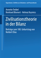Reinhar Blomert, Reinhard Blomert, Helmut Kuzmics, Annette Treibel, Annette Treibel-Illian - Zivilisationstheorie in der Bilanz
