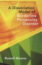 Russell Meares - A Dissociation Model of Borderline Personality Disorder