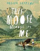 Oliver Jeffers, Oliver/ Jeffers Jeffers, Oliver Jeffers - This Moose Belongs to Me
