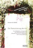 Simone I. Riehle, Simone Iris Riehle - Thematisierung des Ich