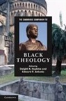 Dwight N Hopkins, Dwight N. (University of Chicago) Antonio Hopkins, Dwight N. Antonio Hopkins, HOPKINS DWIGHT N ANTONIO EDWARD, Edward P. Antonio, Dwight N. Hopkins - Cambridge Companion to Black Theology